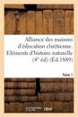 Alliance Des Maisons d'Éducation Chrétienne. Eléments d'Histoire Naturelle, Zoologie. Tome 1