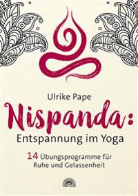 Nispanda: Entspannung im Yoga
