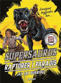 Supersaurus 1 - Raptorer i paradis