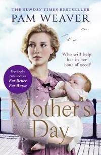 Mother's Day: The Heartwarming Sunday Times Bestseller, Previously Published as for Better for Worse