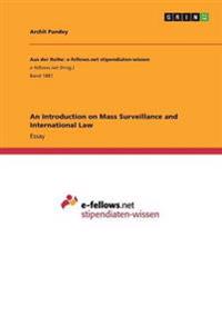 An Introduction to Mass Surveillance and International Law