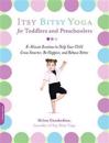 Itsy Bitsy Yoga for Toddlers and Preschoolers