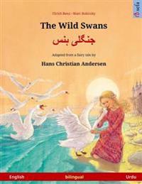 The Wild Swans - Jungli Hans. Bilingual Children's Book Adapted from a Fairy Tale by Hans Christian Andersen (English - Urdu)