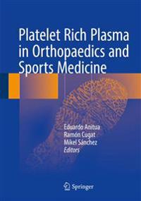 Platelet Rich Plasma in Orthopaedics, Sports Medicine and Maxillofacial Surgery