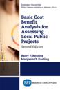 Basic Cost Benefit Analysis for Assessing Local Public Projects, Second Edition