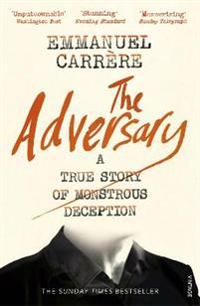 Adversary - a true story of monstrous deception