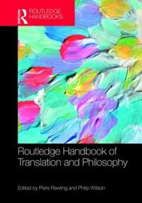 The Routledge Handbook of Translation and Philosophy