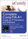 Complete CompTIA A+ Guide to IT Hardware and Software Pearson uCertify Course Student Access Card
