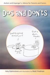 DOS and Don'ts: Autism and Asperger's Advice for Parents and Carers