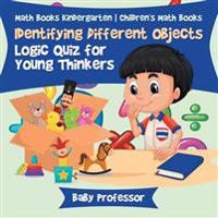 Identifying Different Objects - Logic Quiz for Young Thinkers - Math Books Kindergarten Children's Math Books