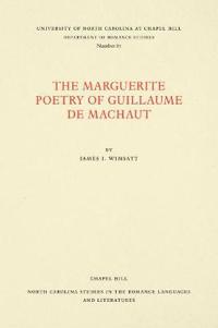 The Marguerite Poetry of Guillaume de Machaut