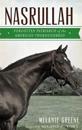 Nasrullah: Forgotten Patriarch of the American Thoroughbred