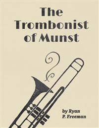 The Trombonist of Munst