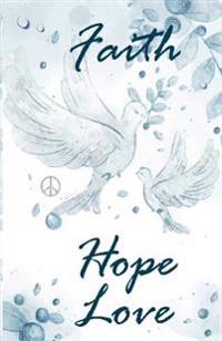 Faith Hope Love: Inspirational Quotes Journal Notebook, Dot Grid Composition Book Diary (110 Pages, 5.5x8.5): Handy Size Blank Notebook