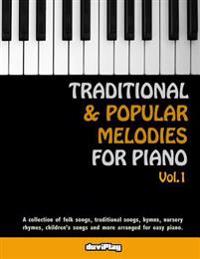 Traditional & Popular Melodies for Piano. Vol 1