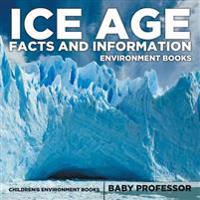 Ice Age Facts and Information - Environment Books - Children's Environment Books