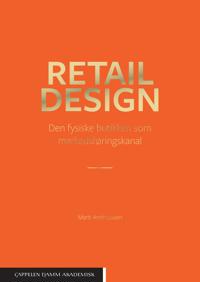 Retail design : den fysiske butikken som markedsføringskanal - Marit Andreassen | Inprintwriters.org