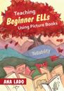 Teaching Beginner ELLs Using Picture Books