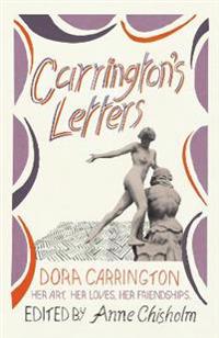 Carringtons letters - her art, her loves, her friendships