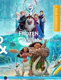Famous Frozen & Moana Cartoons. Coloring Book: 2 in 1 Coloring Book. 52 Illustrations