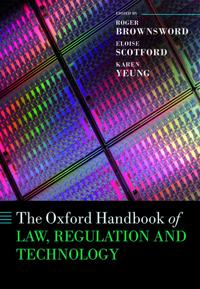 The Oxford Handbook of Law, Regulation, and Technology