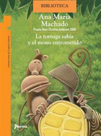 La Tortuga Sabia y El Mono Entrometido / The Wise Tortoise and the Meddling Monkey (Torre de Papel Naranja) Spanish Edition