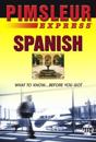 Express Spanish: Learn to Speak and Understand Latin American Spanish with Pimsleur Language Programs