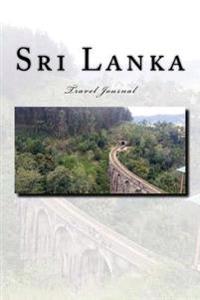 Sri Lanka Travel Journal: Travel Journal with 150 Lined Pages