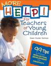 More Help! For Teachers of Young Children