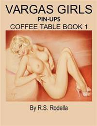 Vargas Girls Pin-Ups: Coffee Table Book 1