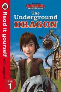 Dragons: The Underground Dragon - Read It Yourself with Ladybird - Level 1