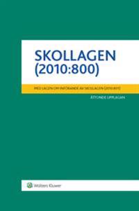 Skollagen (2010:800)  : med lagen om införande av skollagen (2010:801)