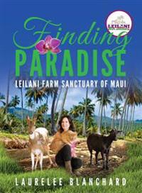 Finding Paradise: Leilani Farm Sanctuary of Maui