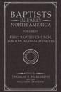 Baptists in Early North America–First Baptist Church, Boston, Massachusetts, Volume IV