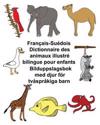 Français-Suédois Dictionnaire des animaux illustré bilingue pour enfants Bilduppslagsbok med djur för tvåspråkiga barn