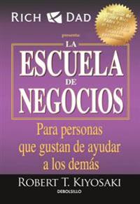La Escuela de Negocios: Para Personas Que Gustan de Ayudar a Los Demás / The Bus Iness School for People Who Like Helping People