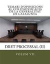 volum VII temari oposicions cos advocacia Generalitat Catalunya: Processal II