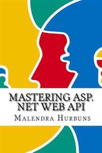 Mastering ASP.Net Web API