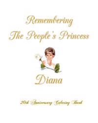 Remembering the People's Princess Diana: 20th Anniversary Coloring Book
