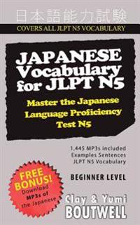 Japanese Vocabulary for Jlpt N5: Master the Japanese Language Proficiency Test N5