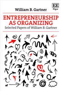 Entrepreneurship As Organizing
