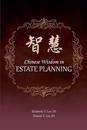Chinese Wisdom in Estate Planning: Gems from the East