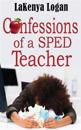 "Confessions of a SPED Teacher"