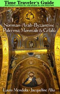 Time Traveler's Guide Norman-Arab-Byzantine Palermo, Monreale and Cefalù