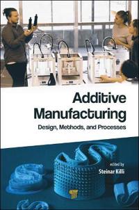 Additive manufacturing - design, methods, and processes