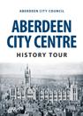 Aberdeen City Centre History Tour
