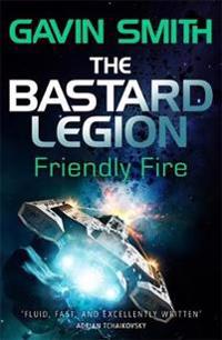 The Bastard Legion: Friendly Fire