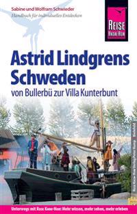 Reise Know-How Reiseführer Astrid Lindgrens Schweden - von Bullerbü zur Villa Kunterbunt -