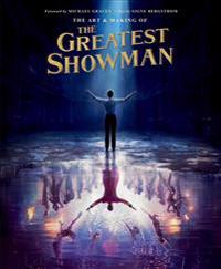 The Art and Making of the Greatest Showman