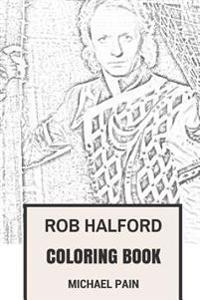 Rob Halford Coloring Book: Judas Priest Frontman and Leather Glam Musical Prodigy Inspired Adult Coloring Book